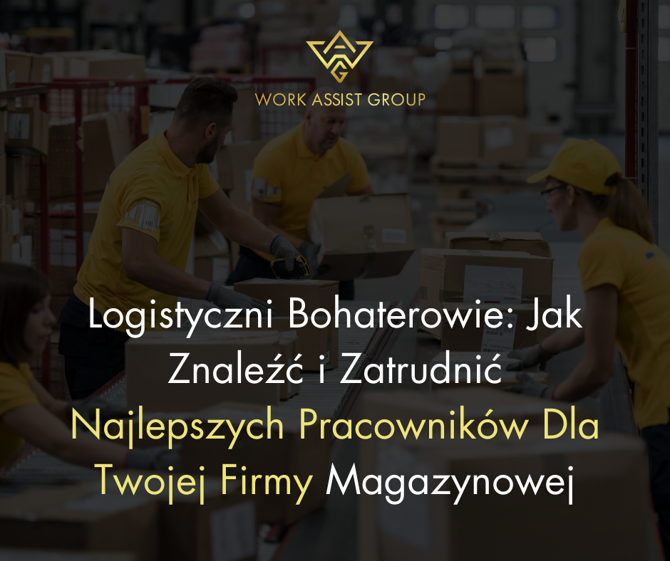 Pracownicy dla firm logistycznych, magazyny, rekrutacja pracowników, usługi rekrutacyjne